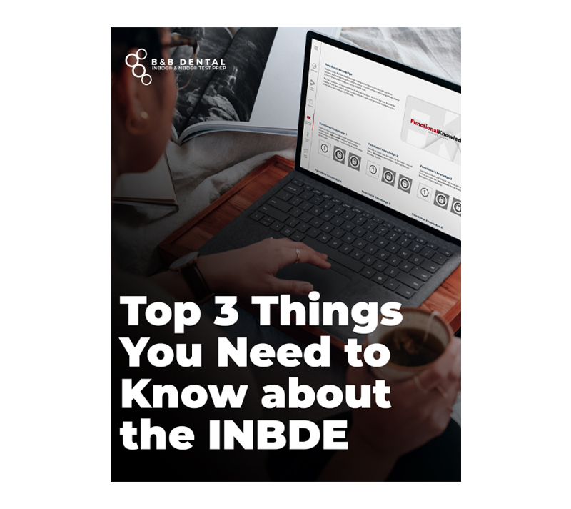 The Top Three Things You Need To Know About INBDE